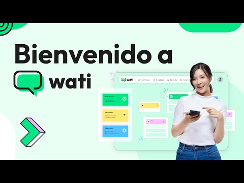 Sea Bienvenido a Wati: Primeros Pasos para una Implementación Exitosa