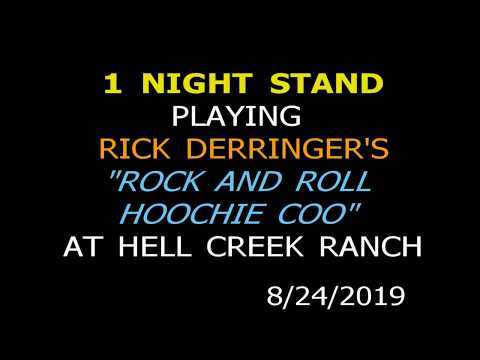 1 NIGHT STAND   ROCK AND ROLL HOOCHIE COO HELL CREEK 8 24 10