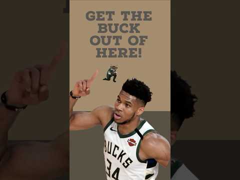 Get The Buck Out of Here (There) #Giannis