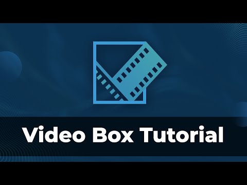 Video Box Tutorial