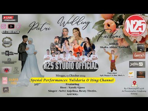 Live Stream N25STUDIO OFFICIAL WEDDING PUTRI& FAHMI,KHITAN SHAKA ABIDZAR N,13 OKTOBER 2024