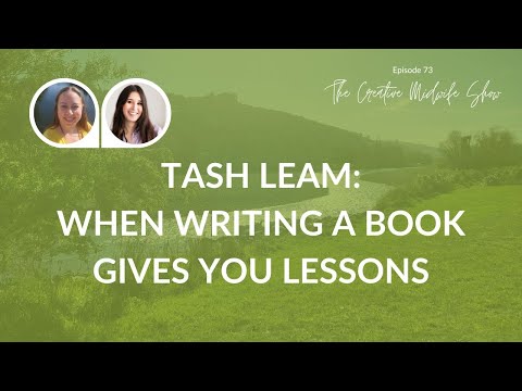 When Writing A Book Gives You Lessons with Tash Leam – Episode 73