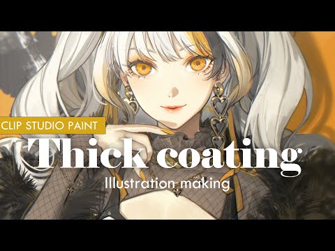 重ね厚塗り -Illustration making イラストメイキング