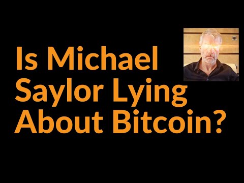 Is Michael Saylor Lying About Bitcoin?