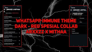 ⼢💫 WHATSAPP IMMUNE SPESIAL COLLABORATION THEME DARK RED 💫⼢