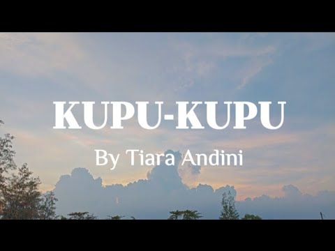 KUPU-KUPU  -Tiara Andini (#lyric-#music) #viralmusic