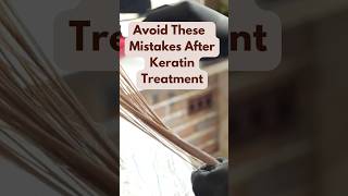 "Top 6 Mistakes to Avoid After Getting a Keratin Treatment"👧💃#shortsfeed #shorts #haircare #keratin