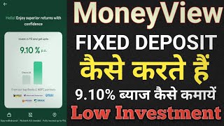 Moneyview Fixed Deposit Kaise Kare // Moneyview Low investment 9.10% High Return// How to Deposit