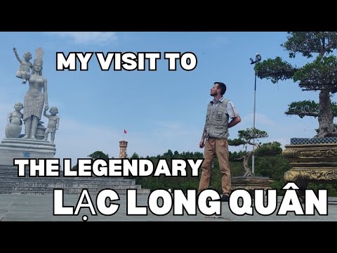 My Visit to the Legendary Lạc Long Quân  (S1E17)