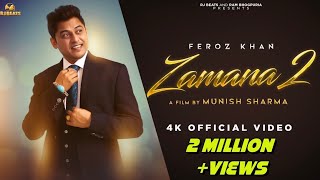 Zamana 2 | Feroz Khan | Official video |  Gurmeet Singh | Ram Bhogpuria | Latest Punjabi songs 2024