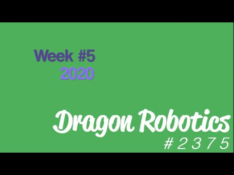 Dragon Robotics Build Season: Week #5