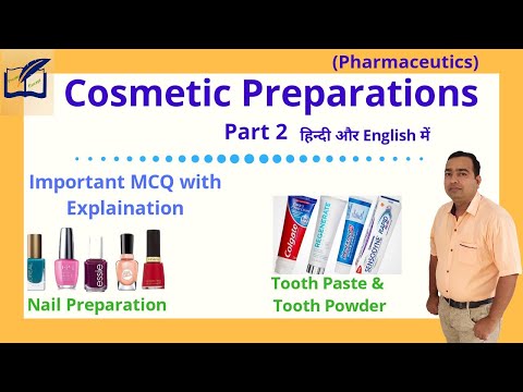 Cosmetic preparation | Part 2 | Pharmaceutics | Dentifrices | Nail lacquer | Tooth paste | Pharmacy