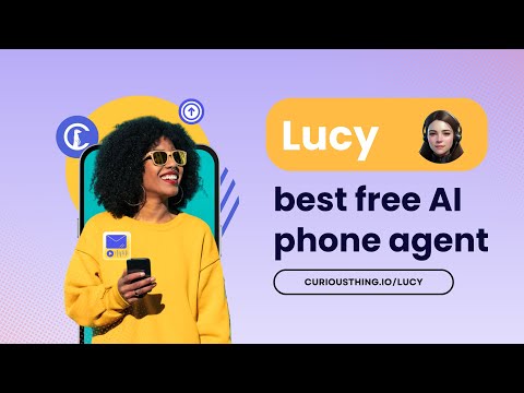 Lucy, the best free AI phone agent 2024