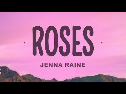 Jenna Raine - Roses (Lyrics)