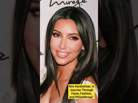 Kim Kardashian: A Journey Through Fame, Fashion, and Philanthropy