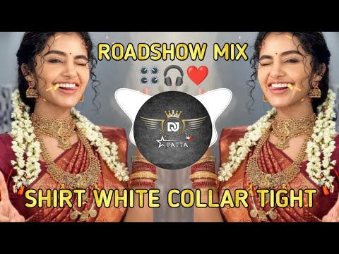 SHIRT WHITE COLLAR TIGHT ] ROADSHOW MIX DJ SONG REMIX ITS DATTA STYLE