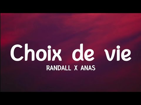 Randall, Anas- Choix de vie (lyrics)