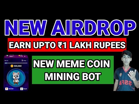 New Airdrop Earn Upto ₹1 Lakh Rupees New Meme Coin Mining Bot Listing In November 💸