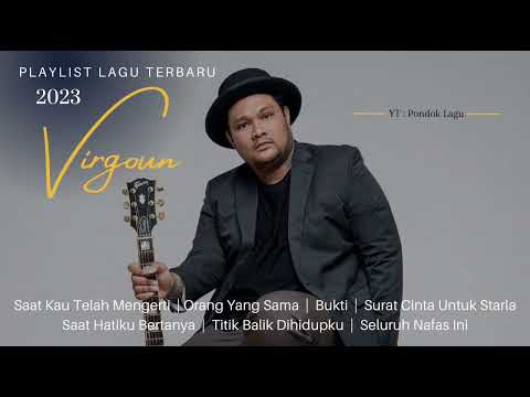 KUMPULAN LAGU TERBARU VIRGOUN - SAAT KAU TELAH MENGERTI - BUKTI - SURAT CINTA UNTUK STARLA