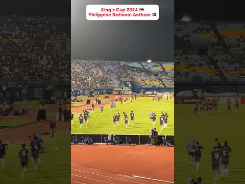 Philippine National Anthem | King’s Cup 2024 | Songklah, Thailand #football #philippines #thailand