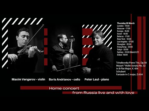 Home Concert - From Russia live and with love (Maxim Vengerov, Boris Andrianov, Peter Laul)