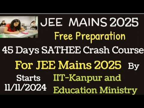 JEE Mains 2025 | Free Crash Course by SATHEE | 45 Days Free Crash Course by IIT Kanpur #sathee #jee