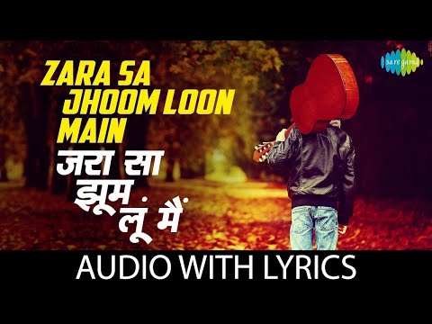 Zara Sa Jhoom Loon Main Lyrical | Dilwale Dulhania Le Jayenge | Shah Rukh Khan | Kajol | DDLJ Songs