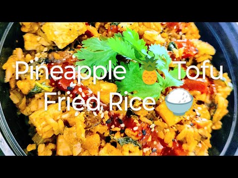 High Protein Vegan🍍Pineapple Tofu Fried Rice🍚