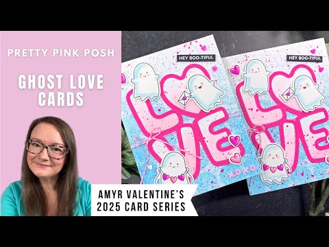 Ghost Love Cards | PPP | AmyR 2025 Valentine Series #1