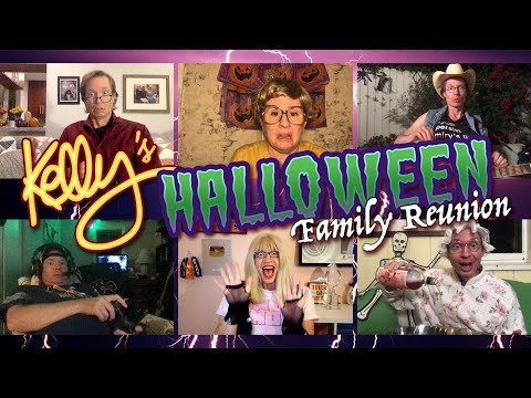 KELLY’S FAMILY REUNION - Halloween in Quarantine