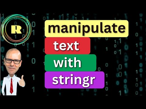 Manipulating text using the stringr package in R programming.