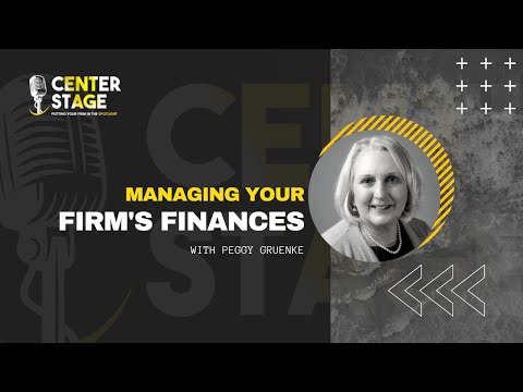 111 - Managing Your Firm's Finances with Peggy Gruenke