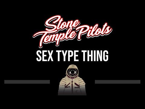 Stone Temple Pilots • Sex Type Thing (CC) (Upgraded Video) 🎤 [Karaoke] [Instrumental Lyrics]