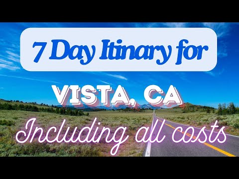 Vista California 7 Day Trip Itinerary Including Costs and Transport -  Vista California 2024