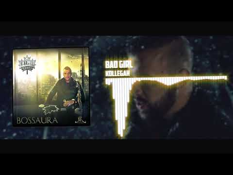 Kollegah - Bad Girl | Bossaura