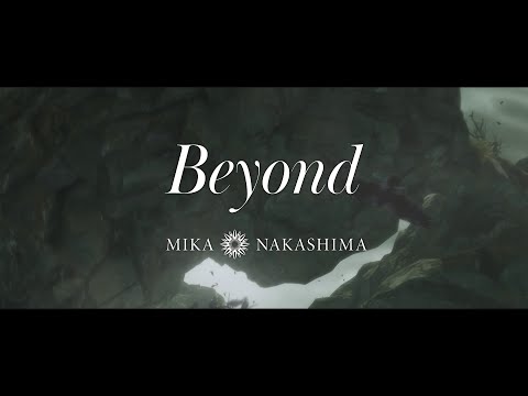 Nakashima Mika 『Beyond』MUSIC VIDEO