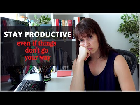 STAY PRODUCTIVE even if things don't go your way! Facing adversity/bad luck? 5 ways to overcome it!