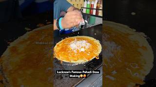 Lucknow’s Famous Pahadi Dosa Making😳🥵|| Indian Street Food