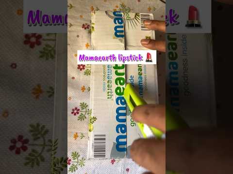 Mamaearth lipstick under 499/- #lipstick #mamaearth #mamaearthlipstick #unboxing #fashion #youtube