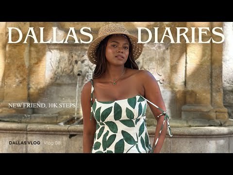 Dallas Diaries : New Friend! 10K Steps a day, weight loss...| DadouChic