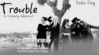 Episode 1206: Trouble! A Calamity Adventure Radio Play #JustTalking | Chris Collins Show