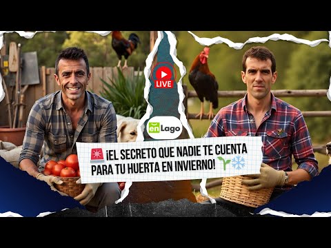 🌱 "Lo que tu huerta necesita saber este invierno… en directo" ❄️