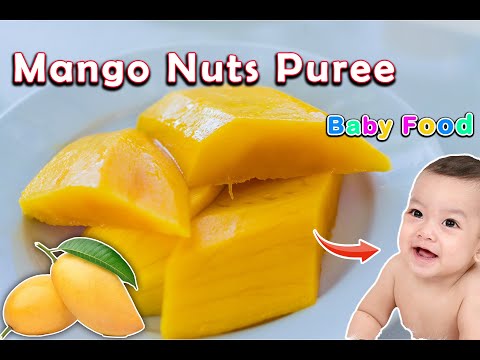 MANGO PUREE FOR BABIES || Mango Nuts Puree || Mango Puree with Nuts || 6months plus Baby food