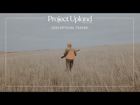 2019 Project Upland Season Teaser