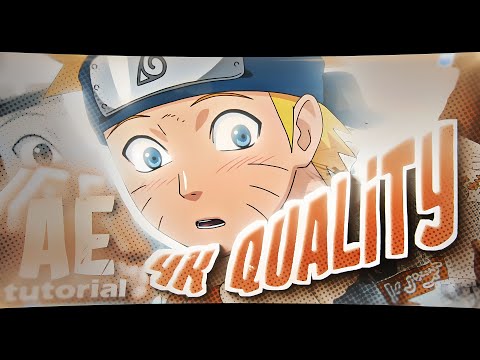 The Last 4K Quality tutorial YOU Need to watch (AMV-AE)