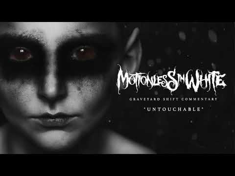 Motionless In White - Untouchable (Commentary)