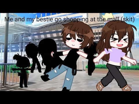 Me and my bestie go shopping at the mall (skit)