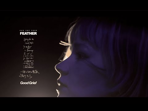 Good Grief - Feather [Music Video]