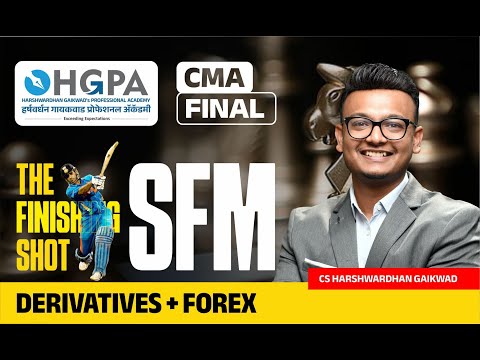 CMA FINAL SFM | DERIVATIVES | FOREX | REVISION | HARSHWARDHAN GAIKWAD | HGPA