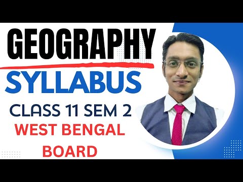 WBCHSE NEW SYLLABUS I Class 11 2ND SEM I GEOGRAPHY SYLLABUS II 2024-25 II #westbengalboard #wbboard